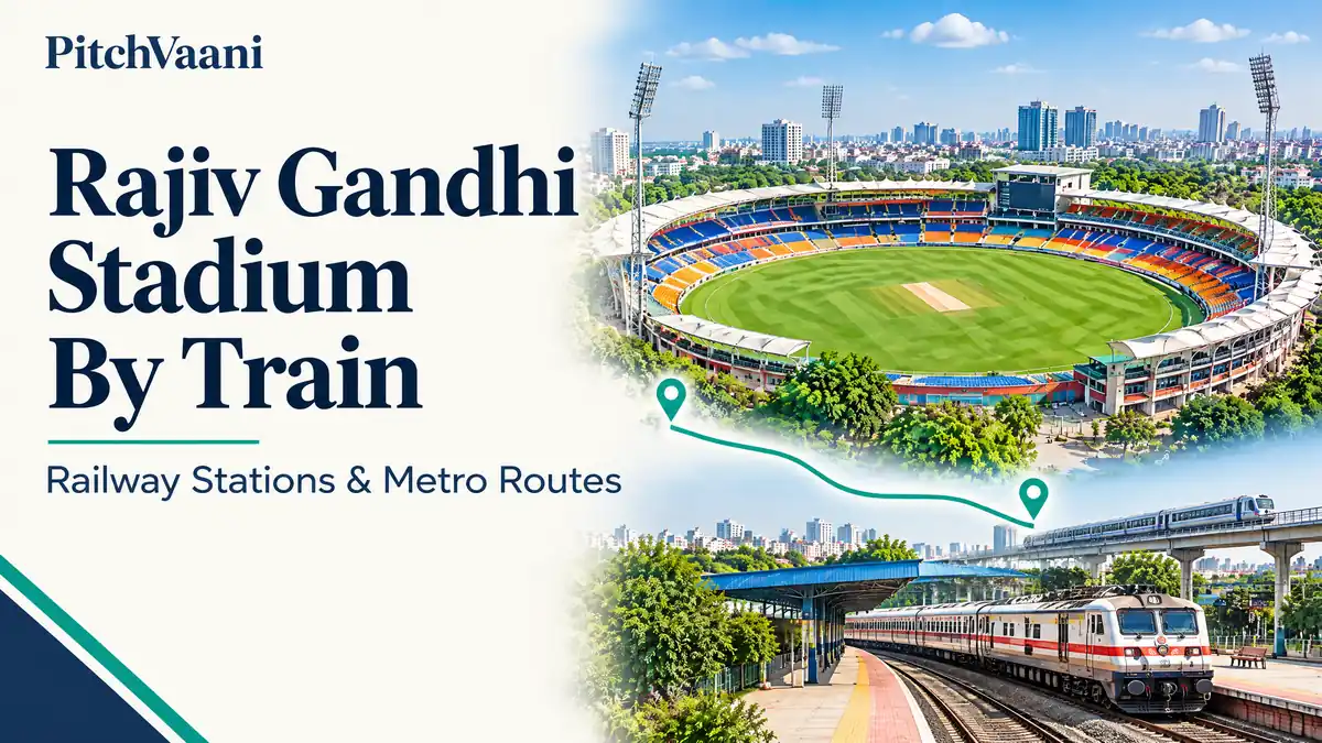 How to Reach Rajiv Gandhi Stadium by Train